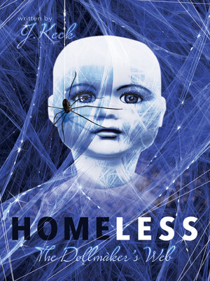 cover image of Homeless: the Dollmaker's Web